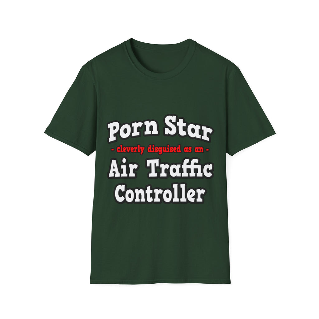 Porn Star...Air Traffic Controller - Unisex Softstyle T-Shirt