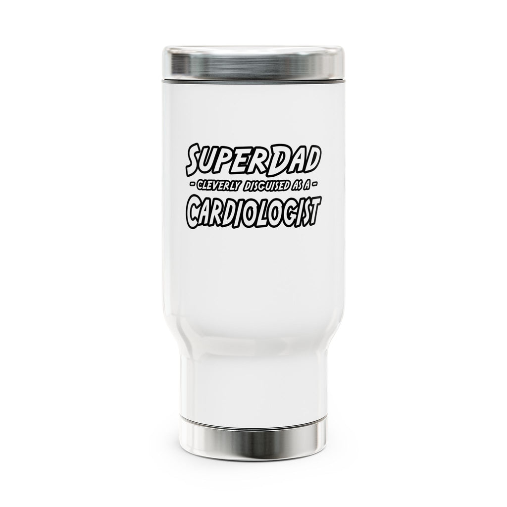 SuperDad...Cardiologist - Stainless Steel Travel Mug with Handle, 14oz
