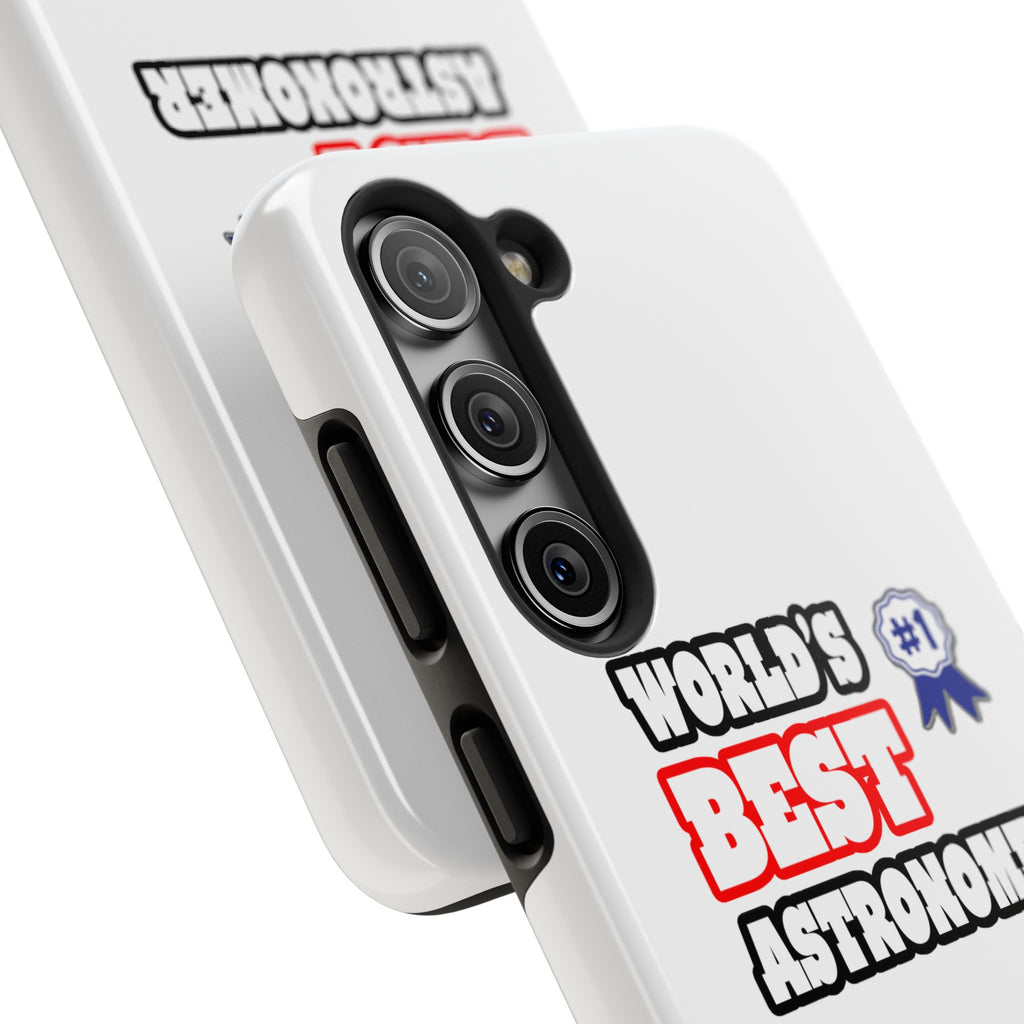 World's Best Astronomer - Tough Phone Cases