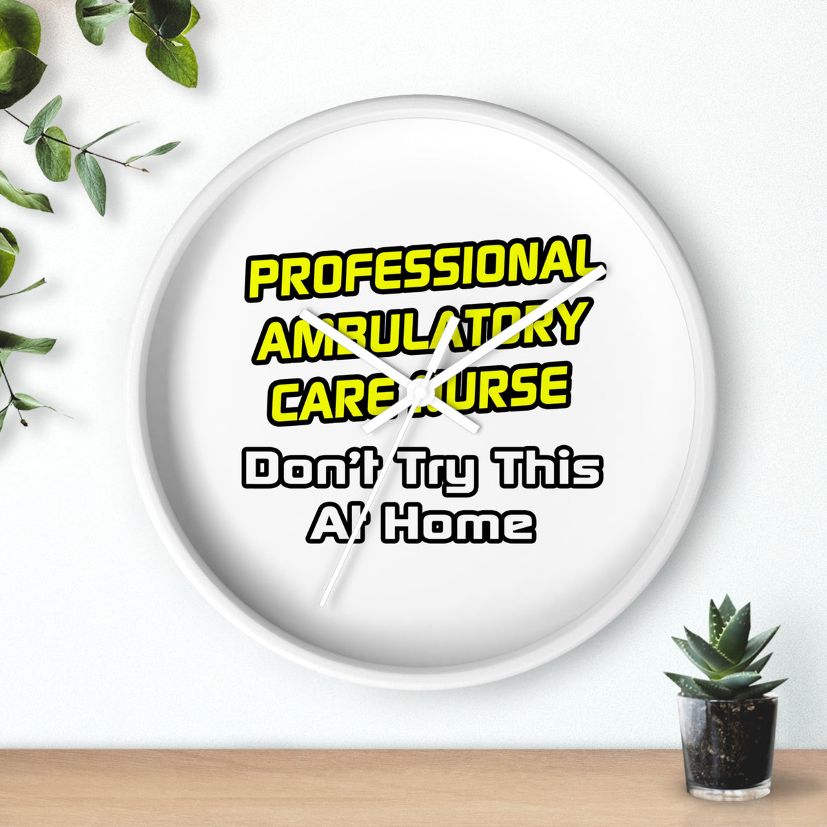 Professional Ambulatory Care Nurse .. Joke - Wall Clock