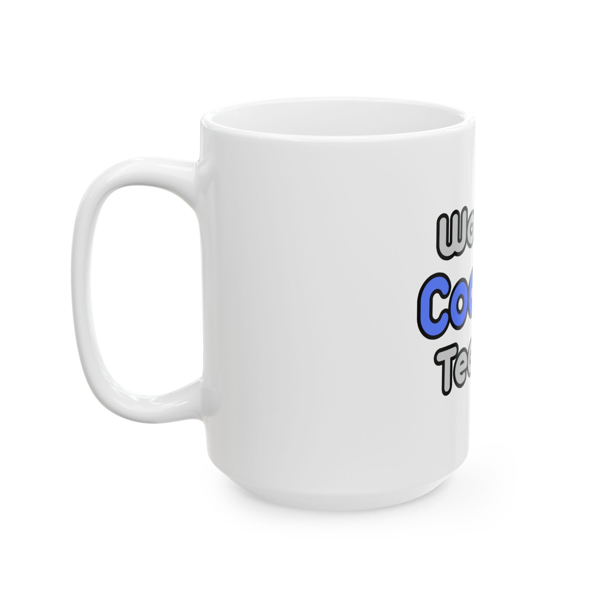 World's Coolest Teacher - Ceramic Mug, (11oz, 15oz)
