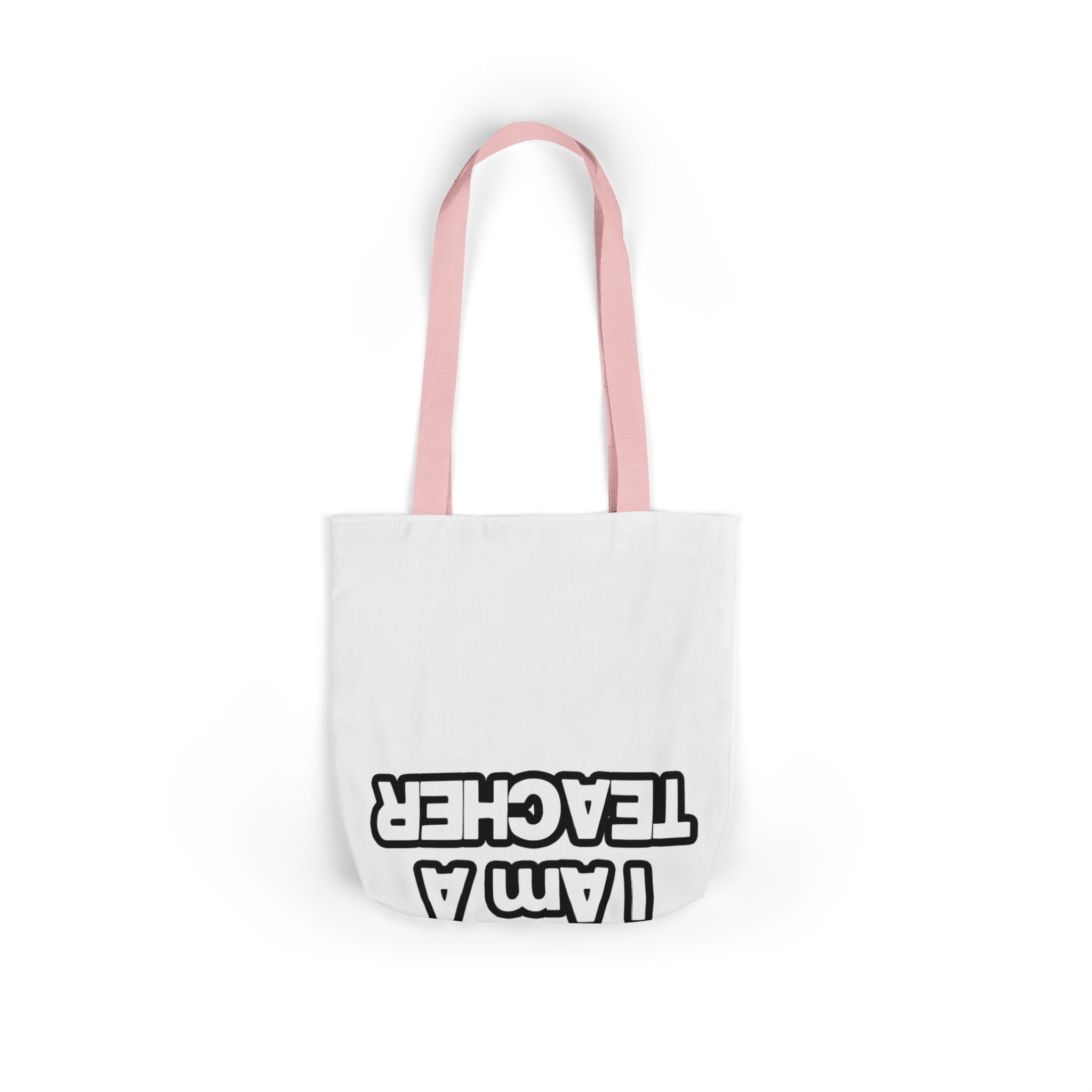 You Can't Scare Me...Teacher - Canvas Tote Bag, 5-Color Straps