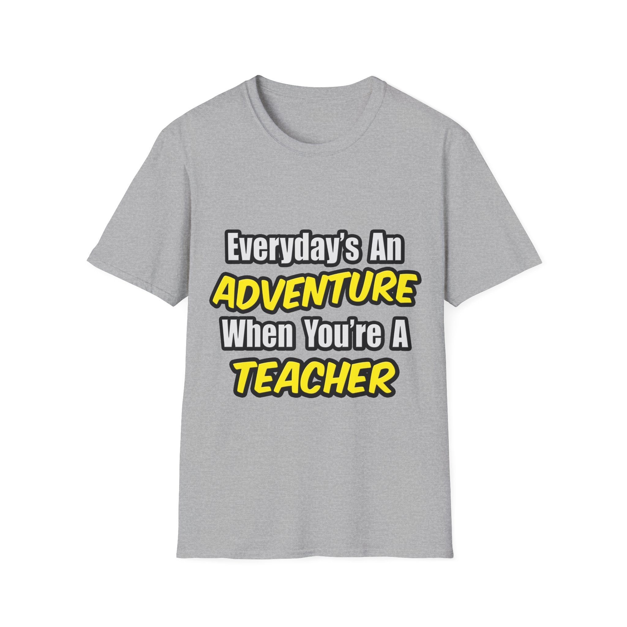 Everyday's An Adventure...Teacher - Unisex Softstyle T-Shirt