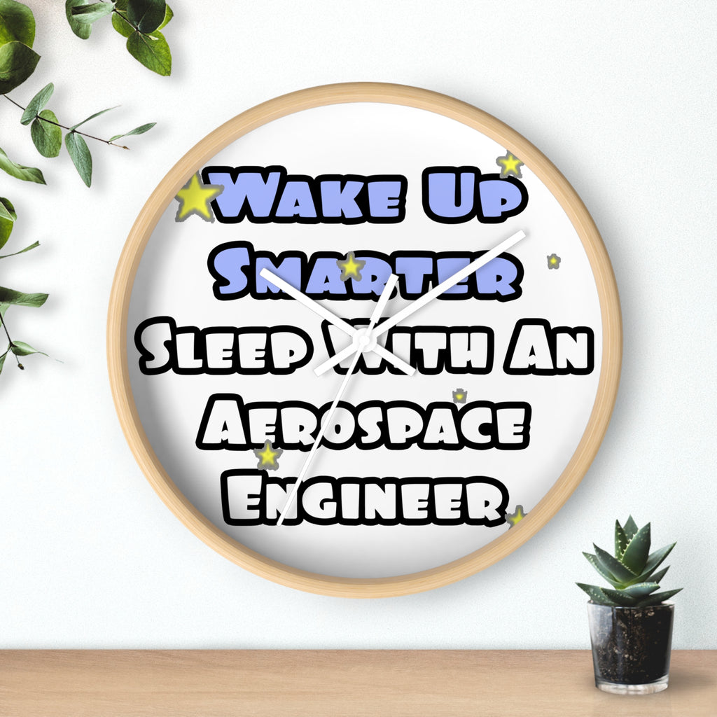 Smarter...Sleep With an Aerospace Engineer - Wall Clock