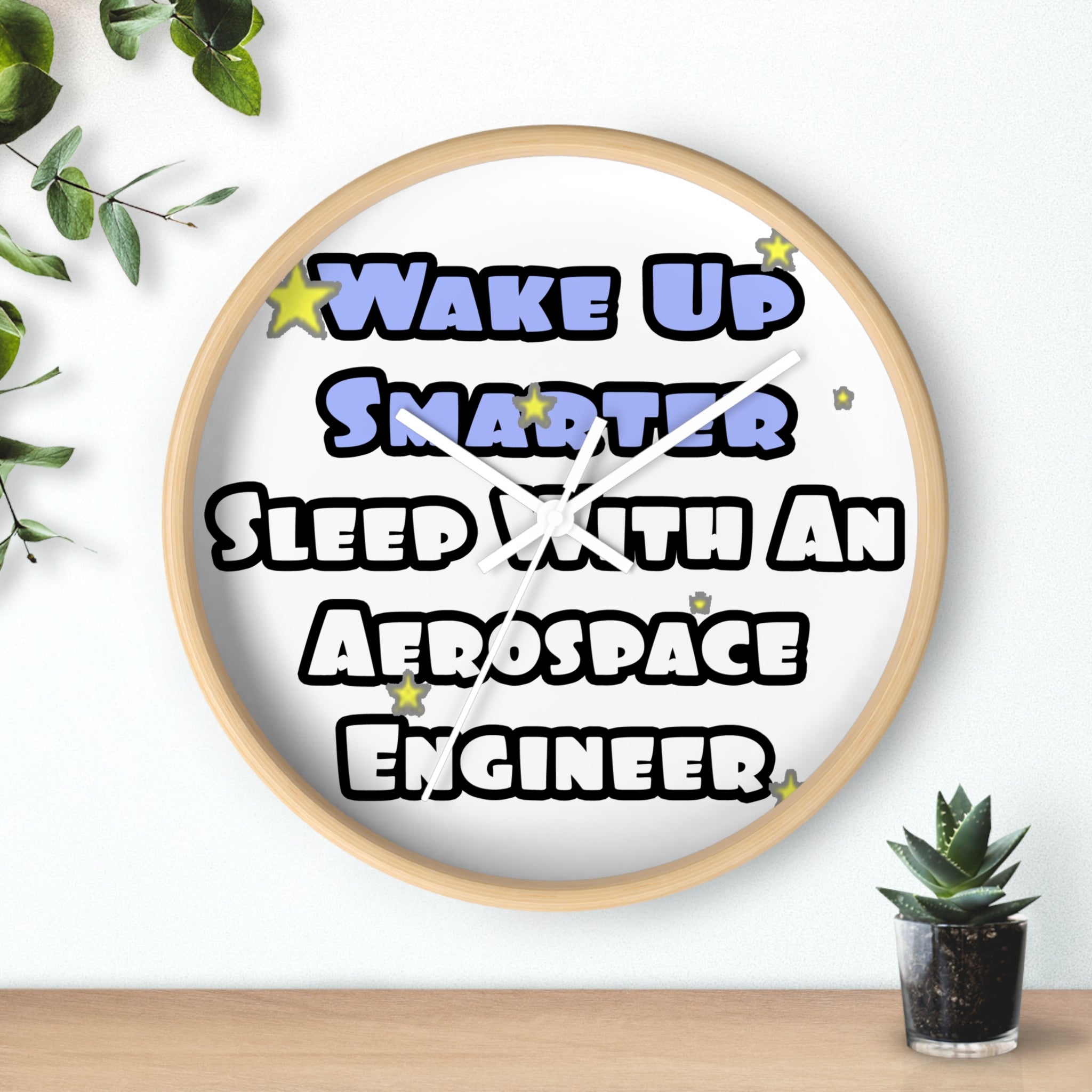 Smarter...Sleep With an Aerospace Engineer - Wall Clock