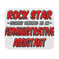Rock Star...Administrative Assistant - Mouse Pad (Rectangle)