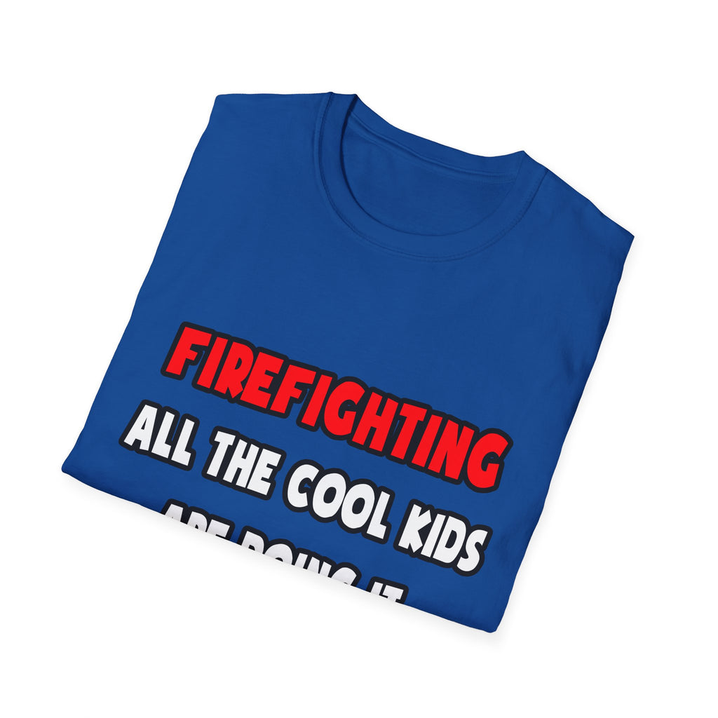 Funny Firefighter Shirts and Gifts - Unisex Softstyle T-Shirt