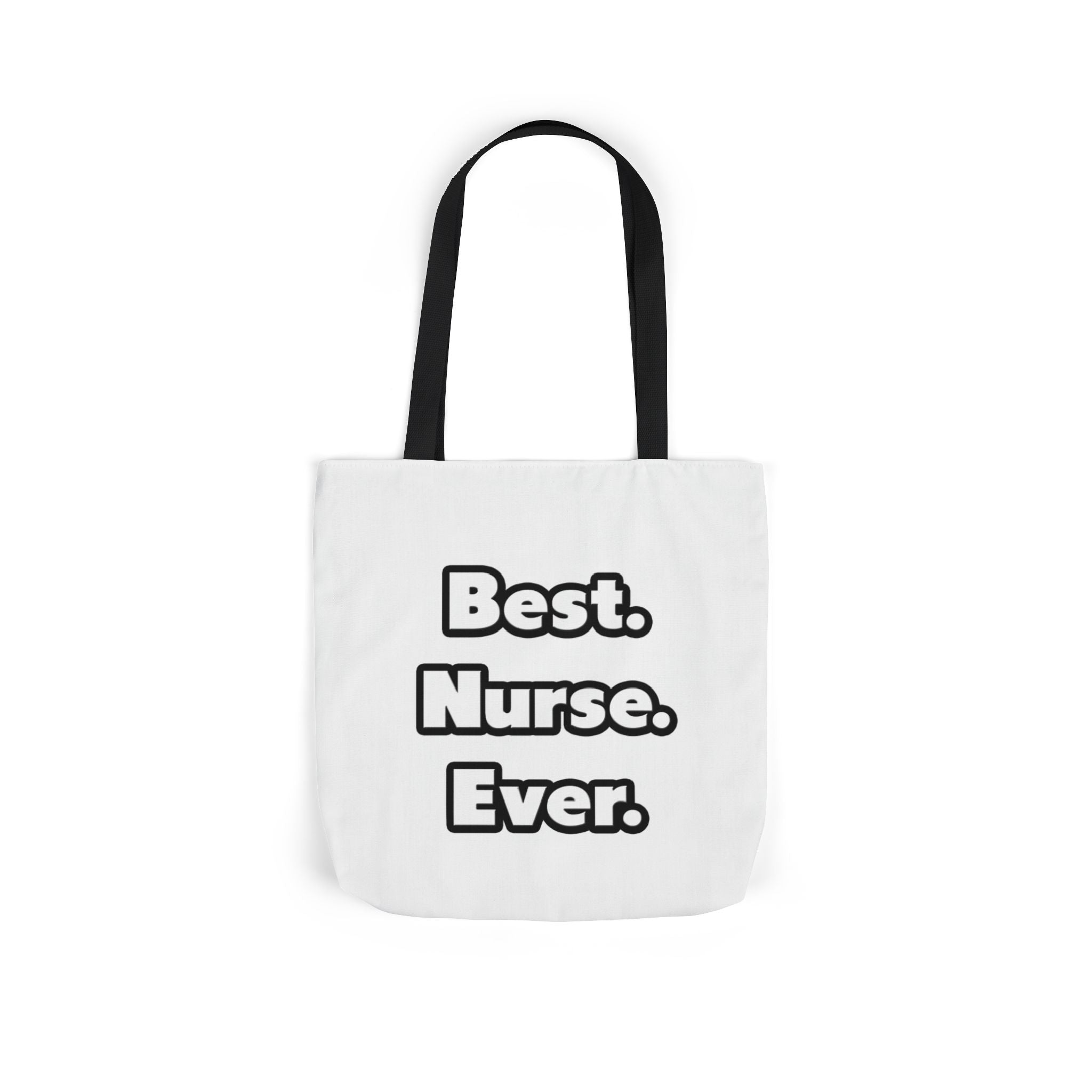 Best. Nurse. Ever - Canvas Tote Bag, 5-Color Straps