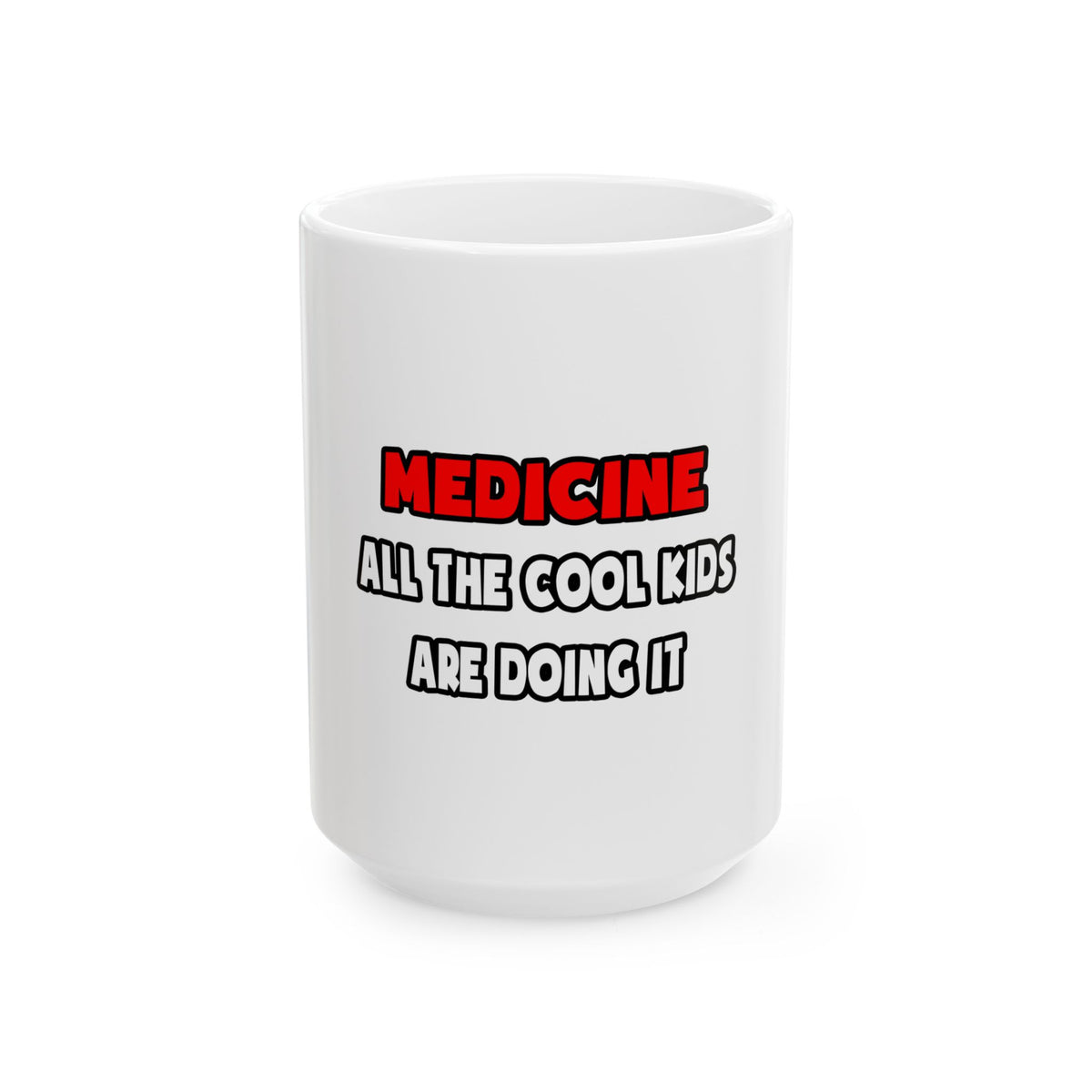 Funny Doctor Shirts and Gifts - Ceramic Mug, (11oz, 15oz)