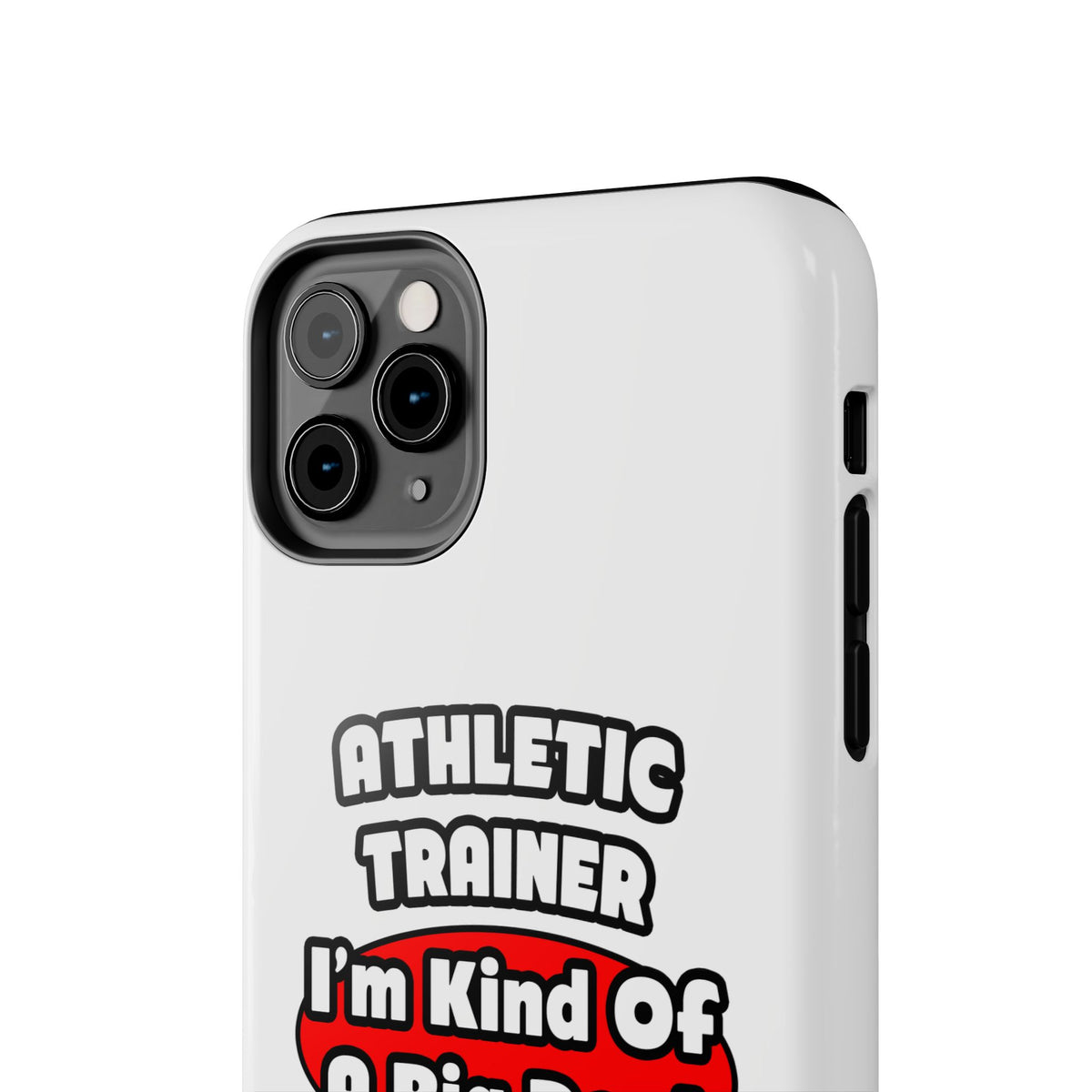 Athletic Trainer ... Big Deal - Tough Phone Cases