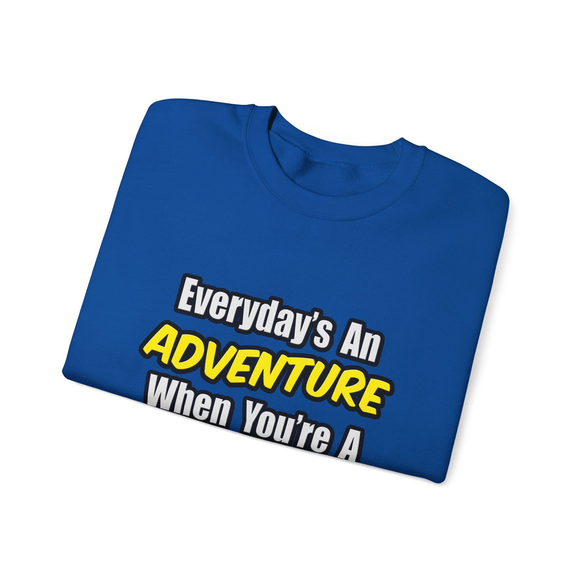 Everyday's An Adventure...Cardiologist - Unisex Heavy Blend™ Crewneck Sweatshirt