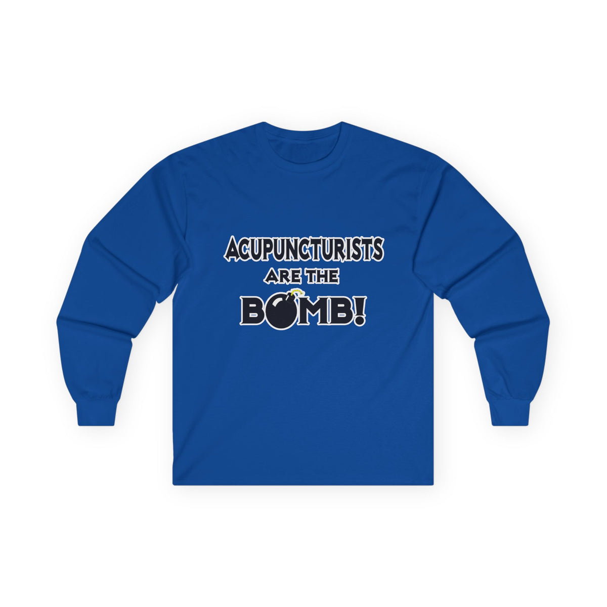 Acupuncturists Are The Bomb! - Unisex Ultra Cotton Long Sleeve Tee