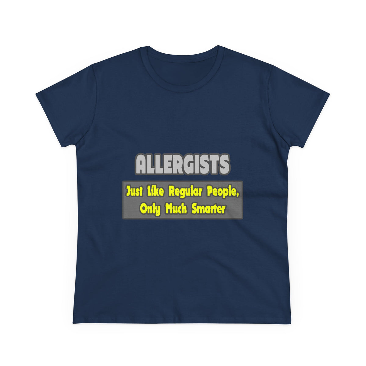 Allergists .. Smarter - Women's Midweight Cotton Tee