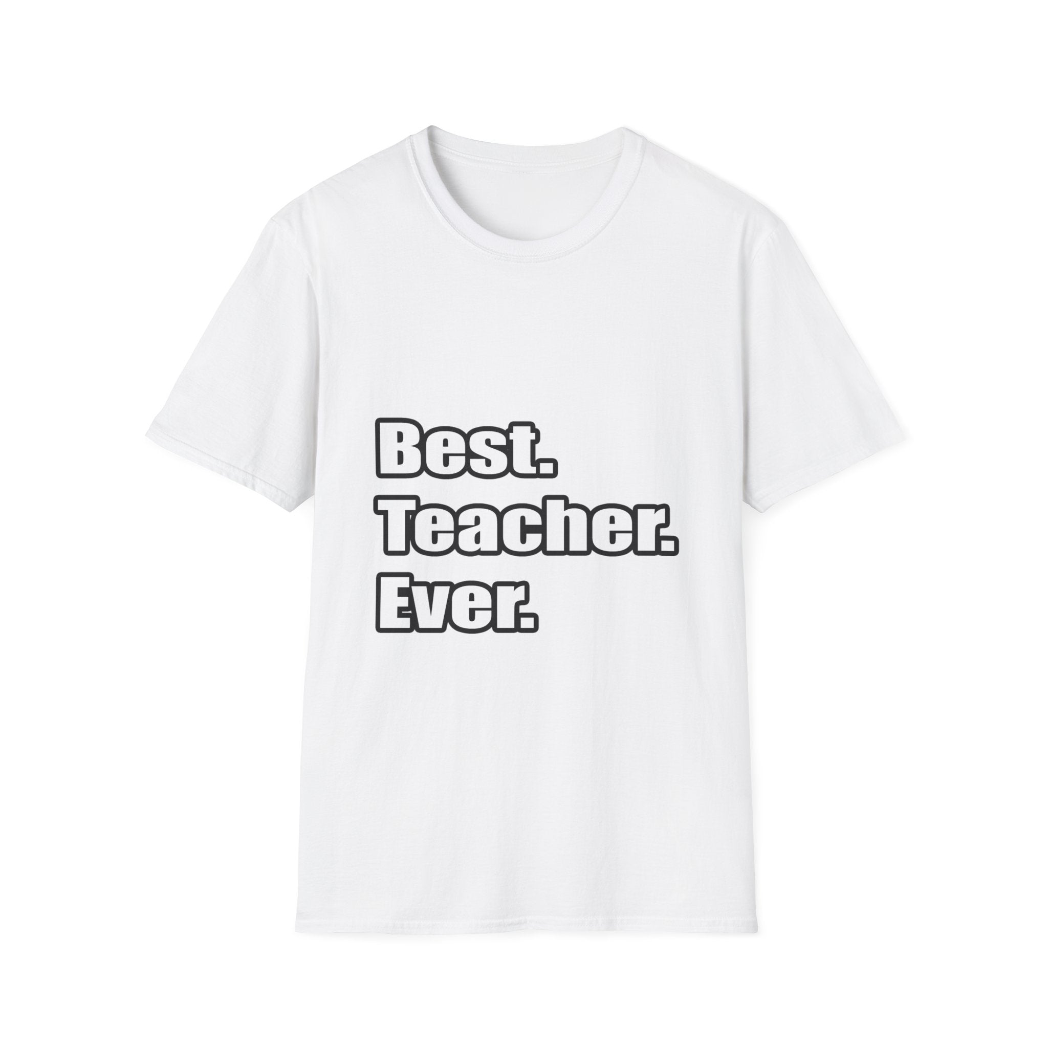 best teacher ever - Unisex Softstyle T-Shirt