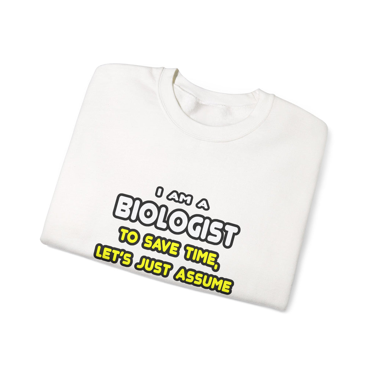 Funny Biologist T Shirts and Gifts - Unisex Heavy Blend™ Crewneck Sweatshirt