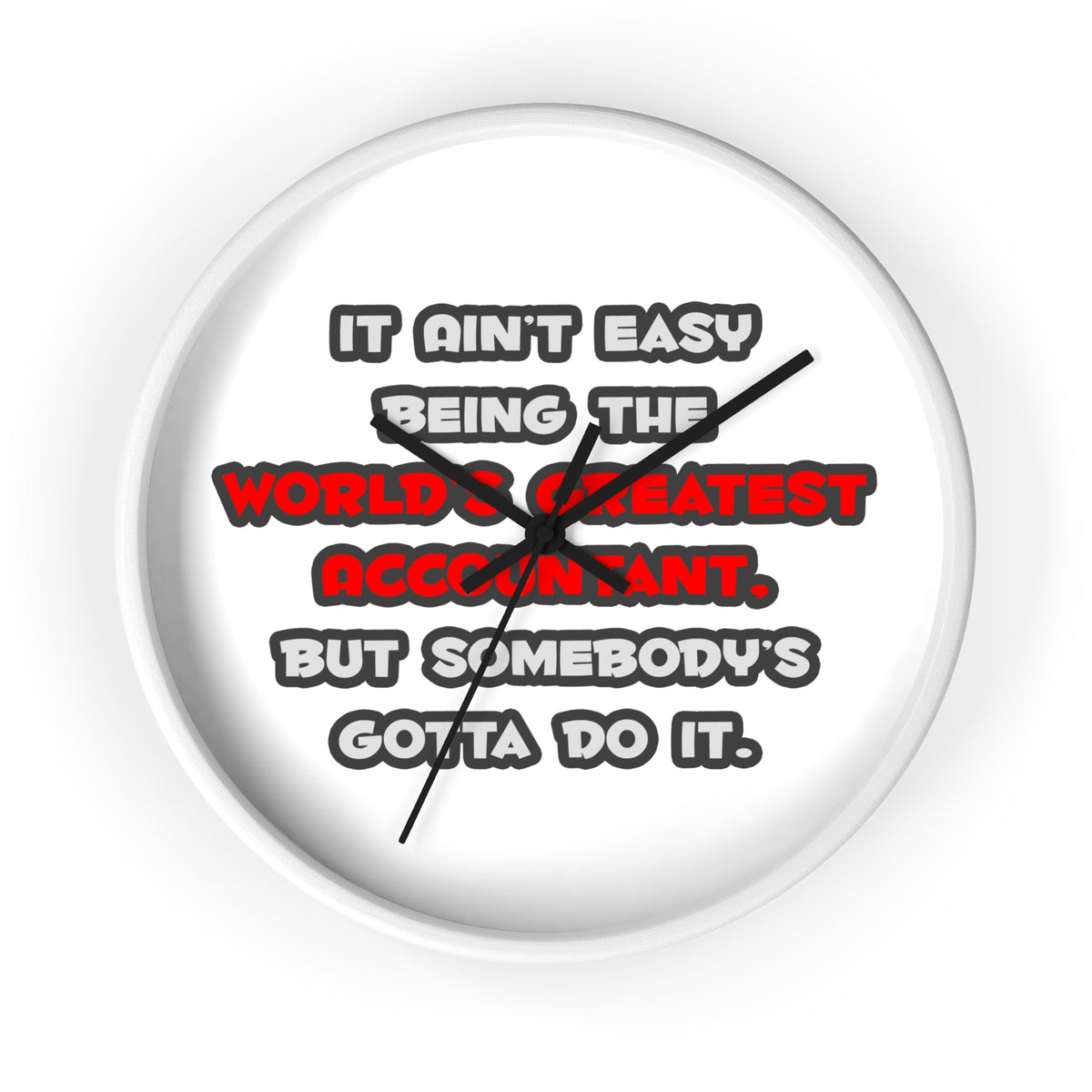 World's Greatest Accountant Joke - Wall Clock