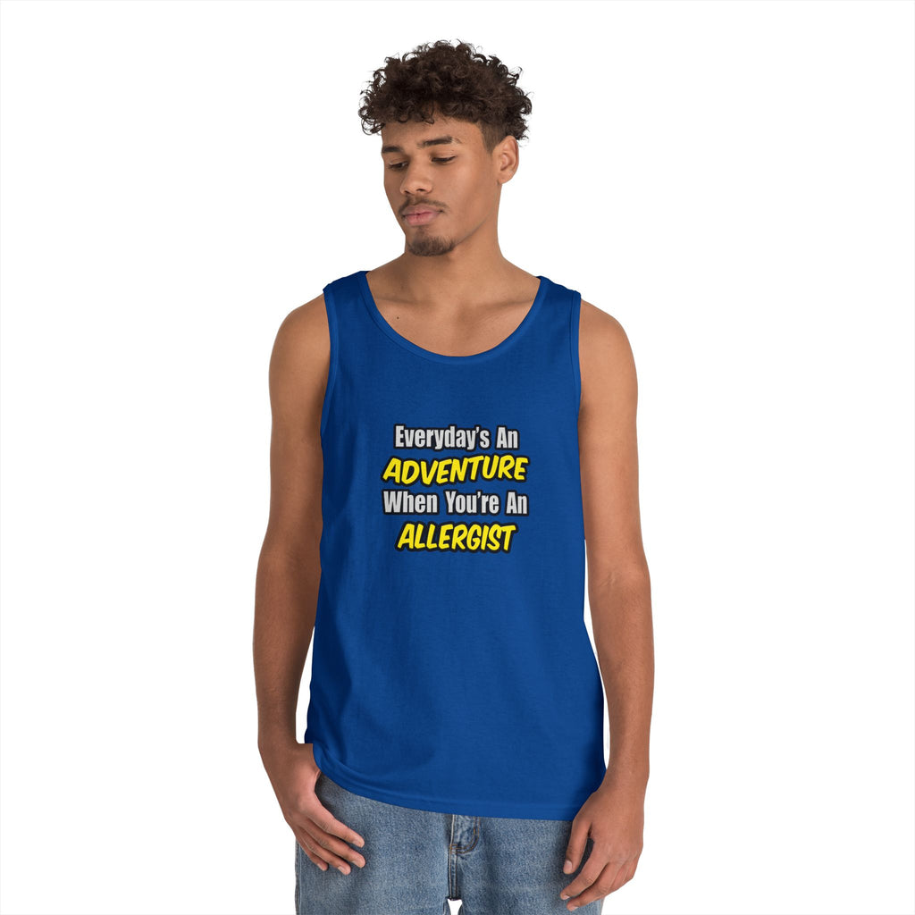 Everyday's An Adventure .. Allergist - Unisex Heavy Cotton Tank Top