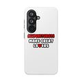 Acupuncturists Make Great Lovers - Tough Phone Cases