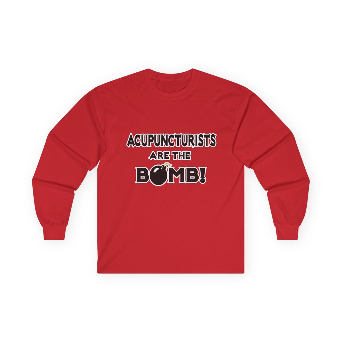 Acupuncturists Are The Bomb! - Unisex Ultra Cotton Long Sleeve Tee