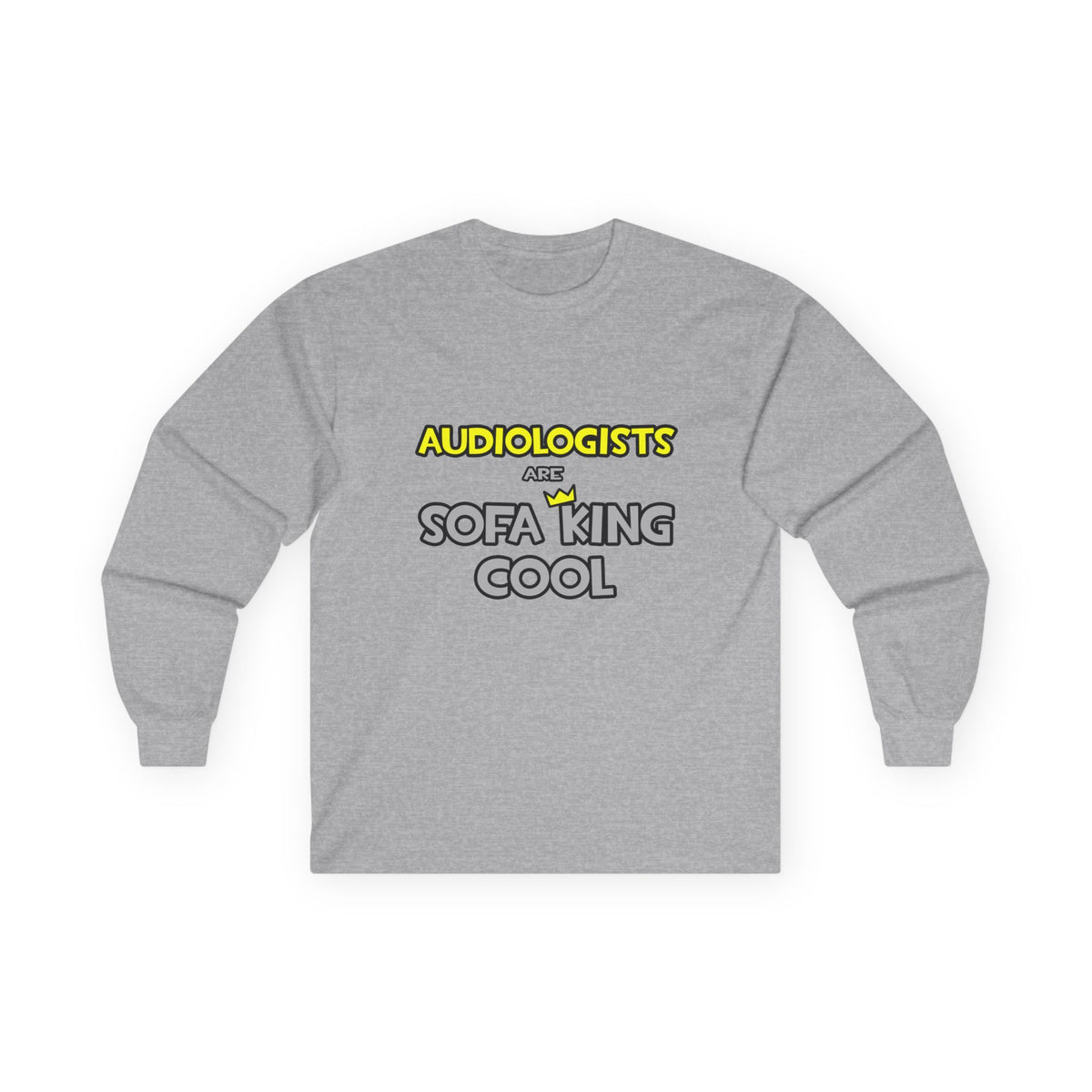 Audiologists Are Sofa King Cool - Unisex Ultra Cotton Long Sleeve Tee