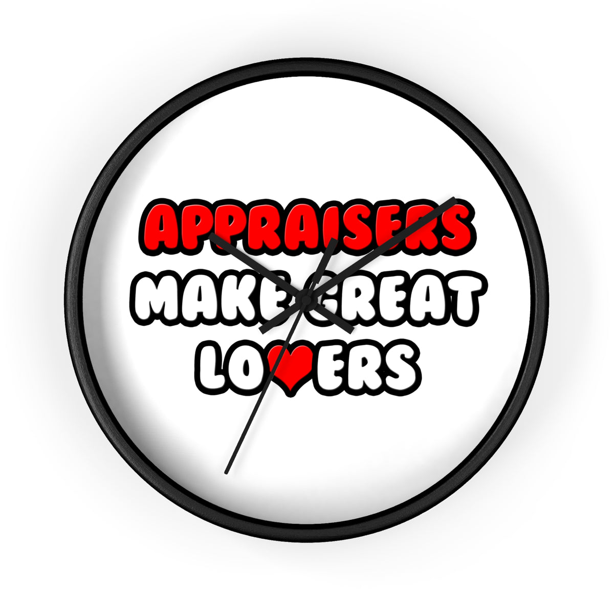 Appraisers Make Great Lovers - Wall Clock