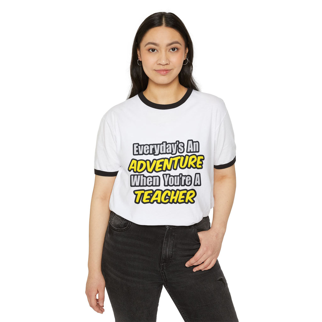 Everyday's An Adventure...Teacher - Unisex Cotton Ringer T-Shirt