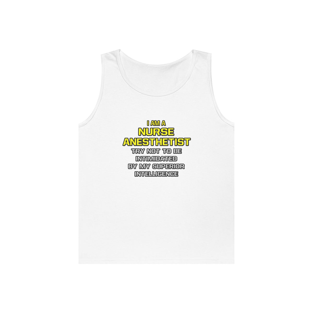 Nurse Anesthetist...Superior Intelligence - Unisex Heavy Cotton Tank Top