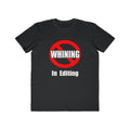 No Whining In Editing - Men's Lightweight Fashion Tee