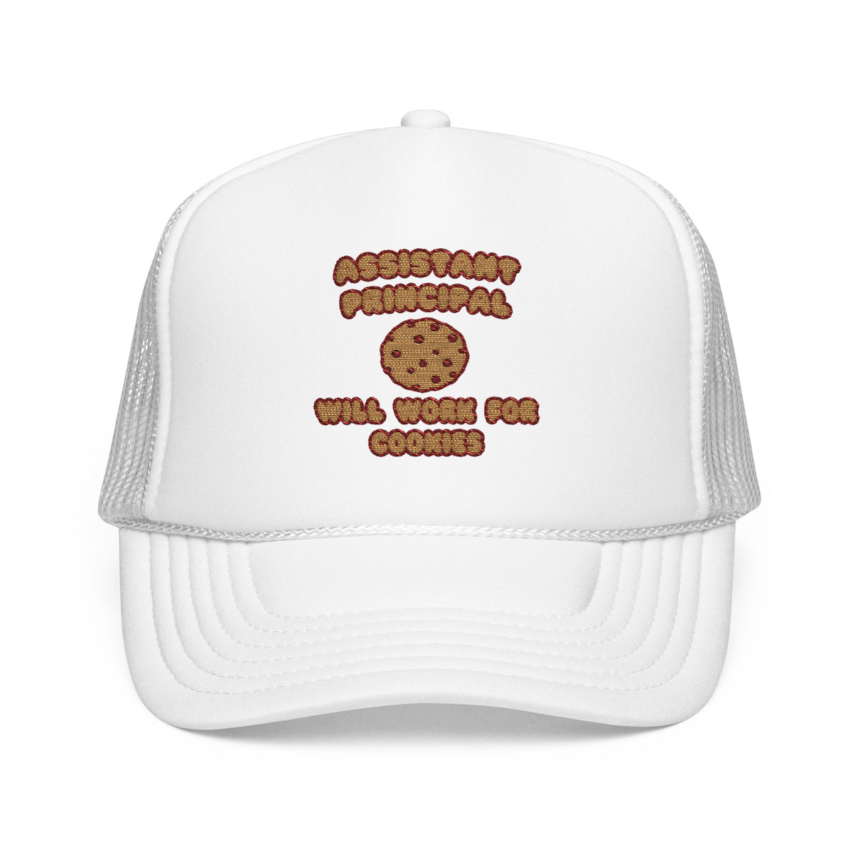 Assistant Principal  .. Will Work for Cookies - Foam Trucker Hat