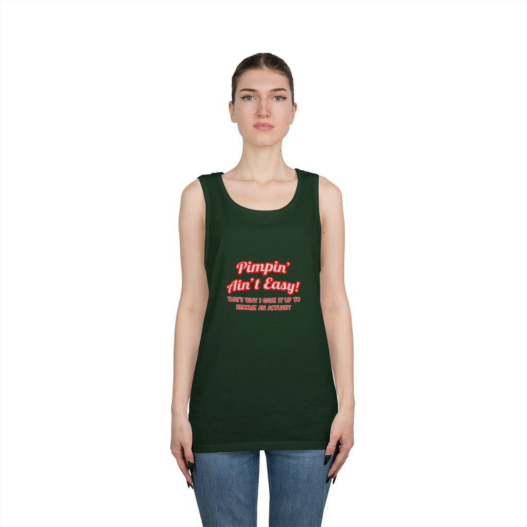 Pimpin' Ain't Easy ... Actuary - Unisex Heavy Cotton Tank Top