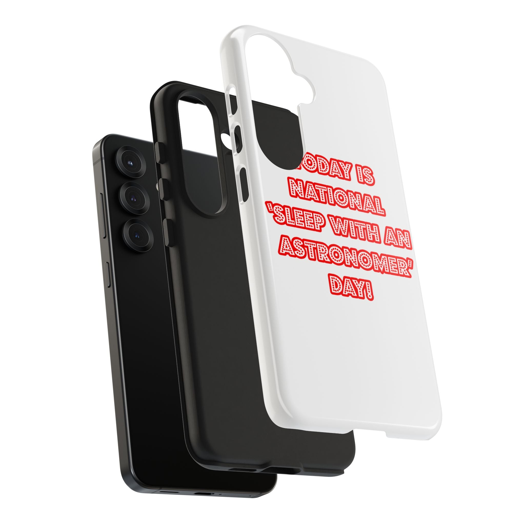 National 'Sleep With an Astronomer' Day - Tough Phone Cases
