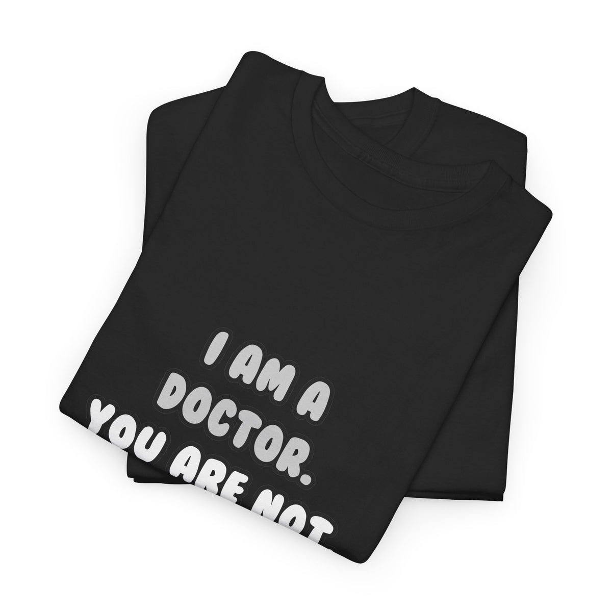 Deal With It ... Funny Doctor - Unisex Heavy Cotton Tee