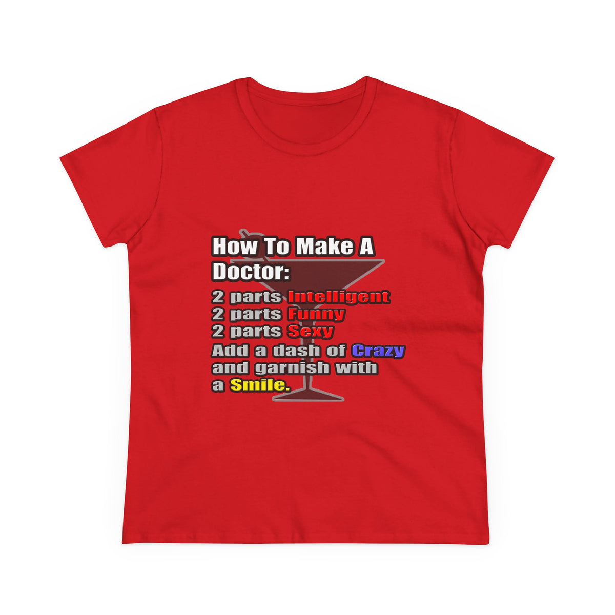 How To Make a Doctor - Women's Midweight Cotton Tee