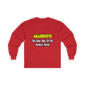 Allergists .. Cool Kids of the Medical World - Unisex Ultra Cotton Long Sleeve Tee