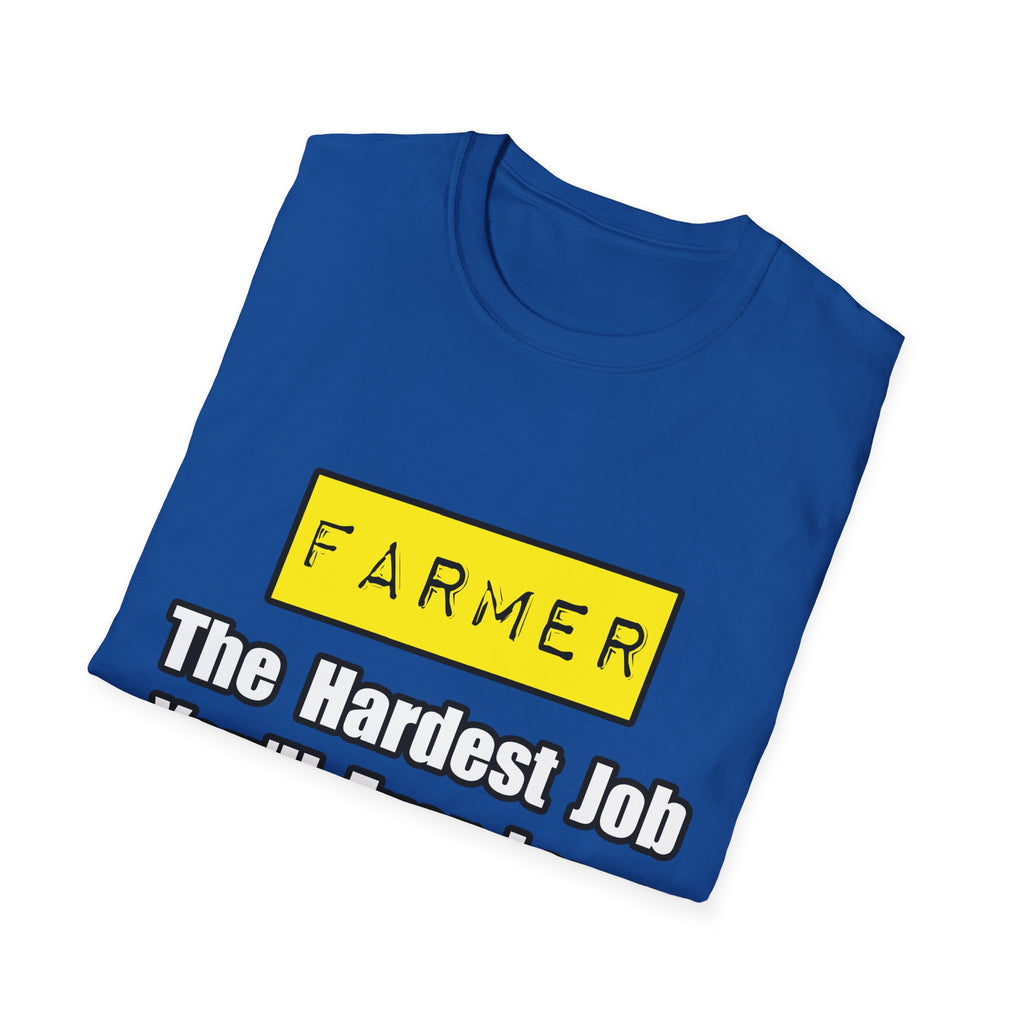 Farmer...Hardest Job You'll Ever Love - Unisex Softstyle T-Shirt