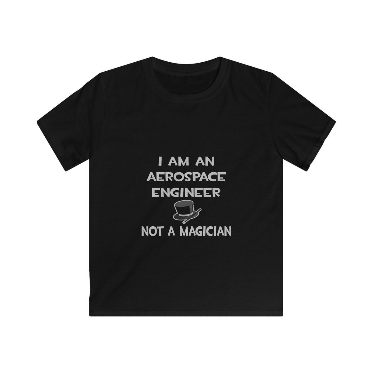 Aerospace Engineer ... Not A Magician - Kids Softstyle Tee