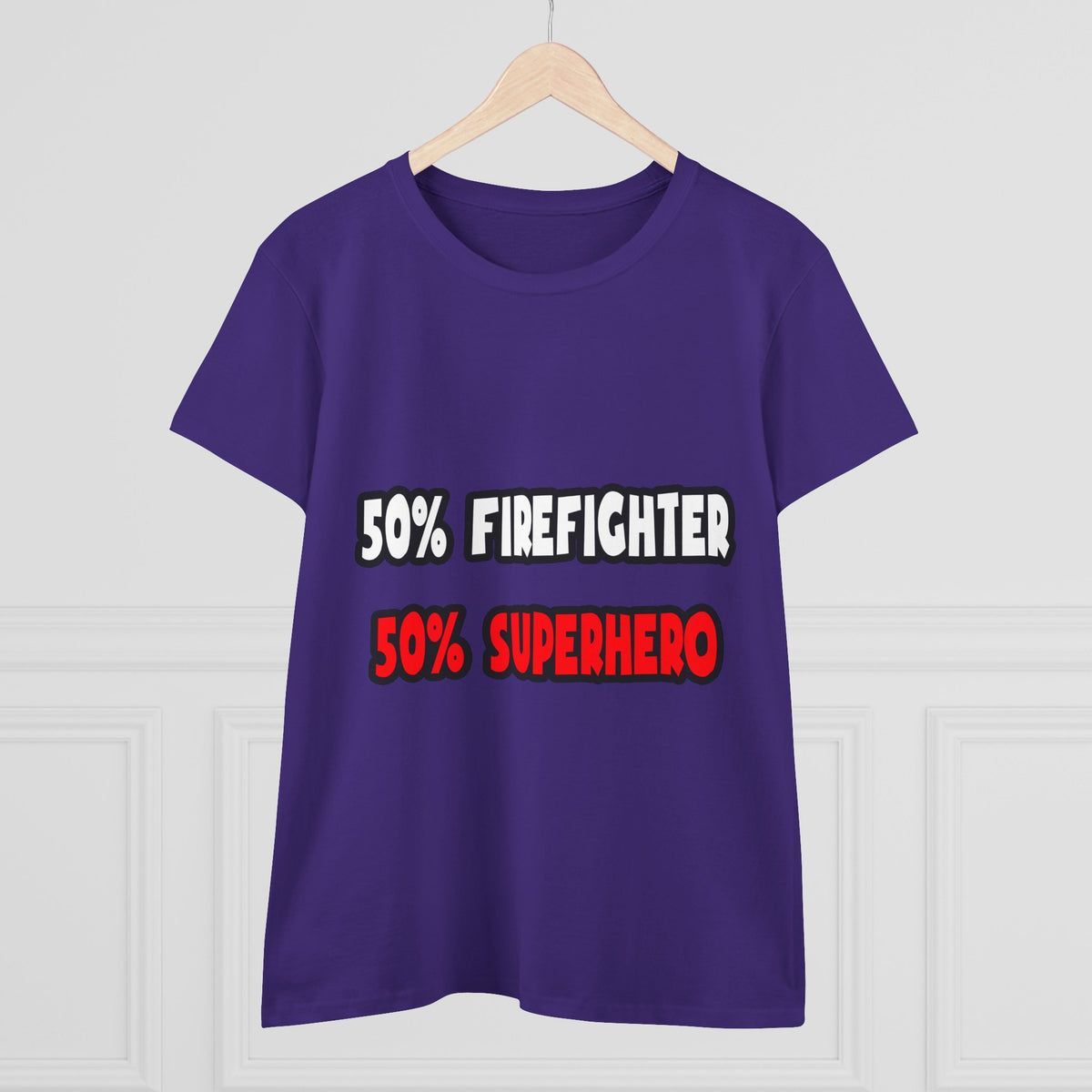 Half Firefighter ... Half Superhero - Women's Midweight Cotton Tee