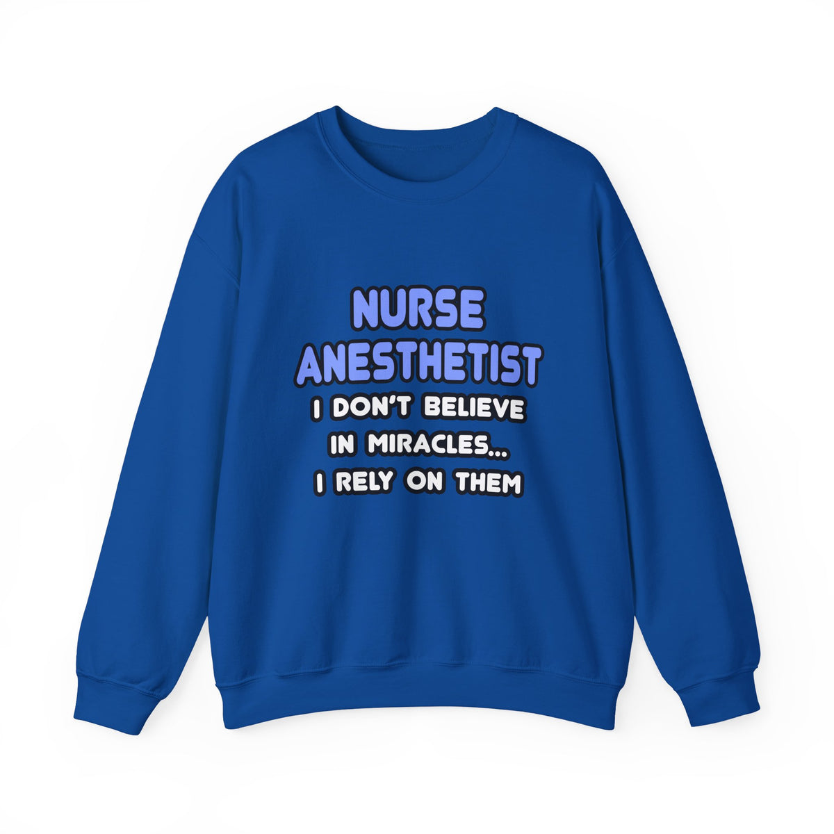 Miracles and Nurse Anesthetists - Unisex Heavy Blend™ Crewneck Sweatshirt