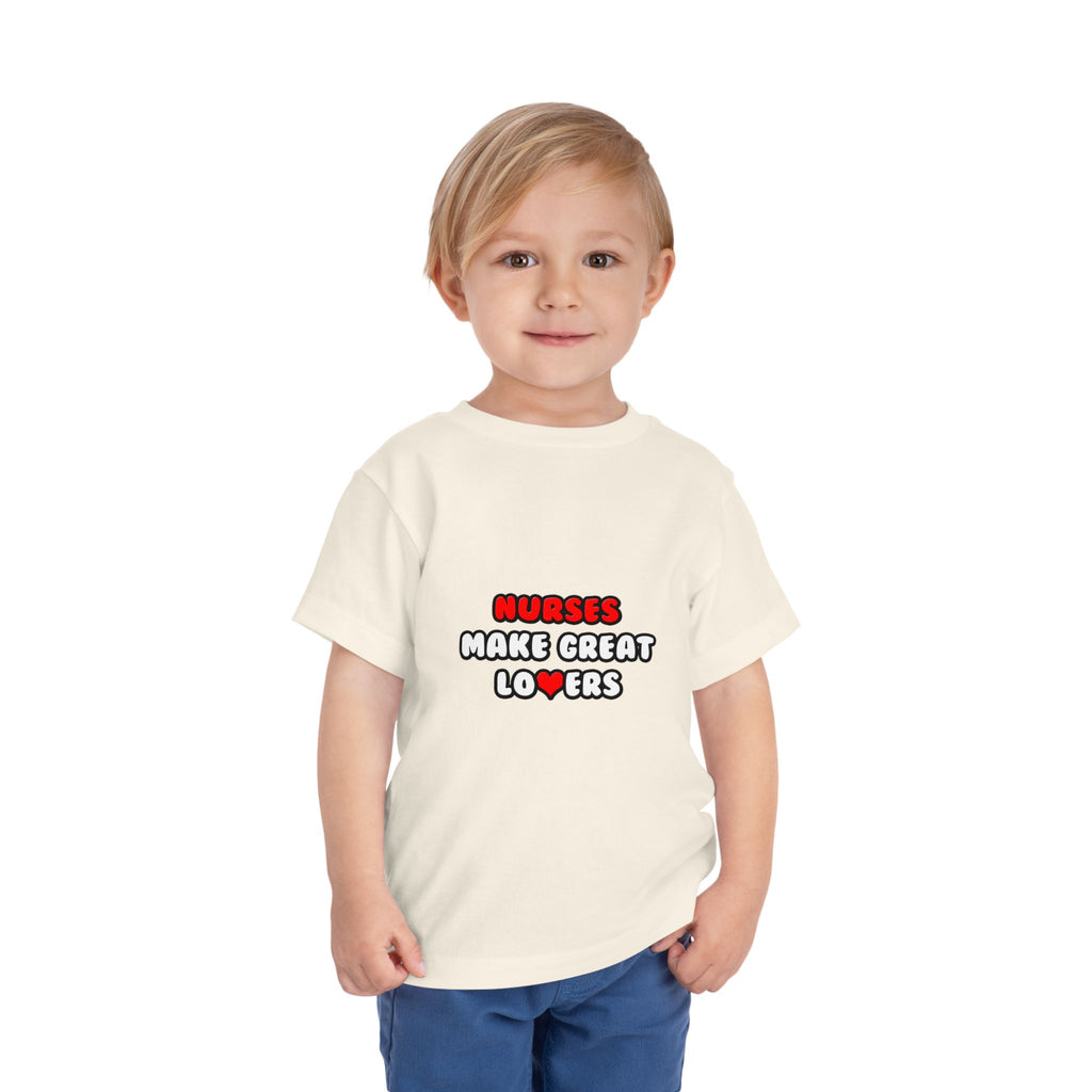 Nurses Make Great Lovers - Toddler Short Sleeve Tee