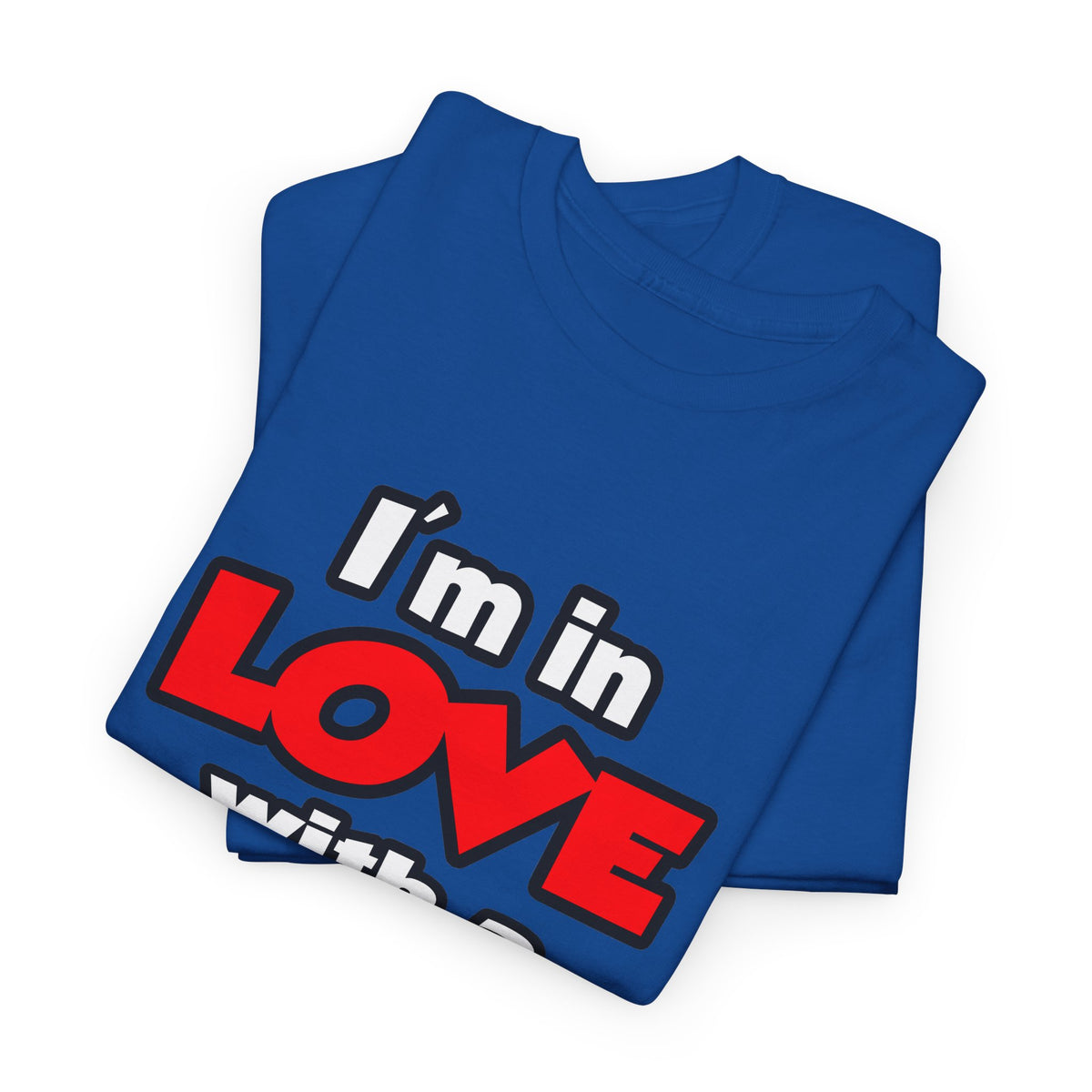 I'm In Love With A Firefighter - Unisex Heavy Cotton Tee