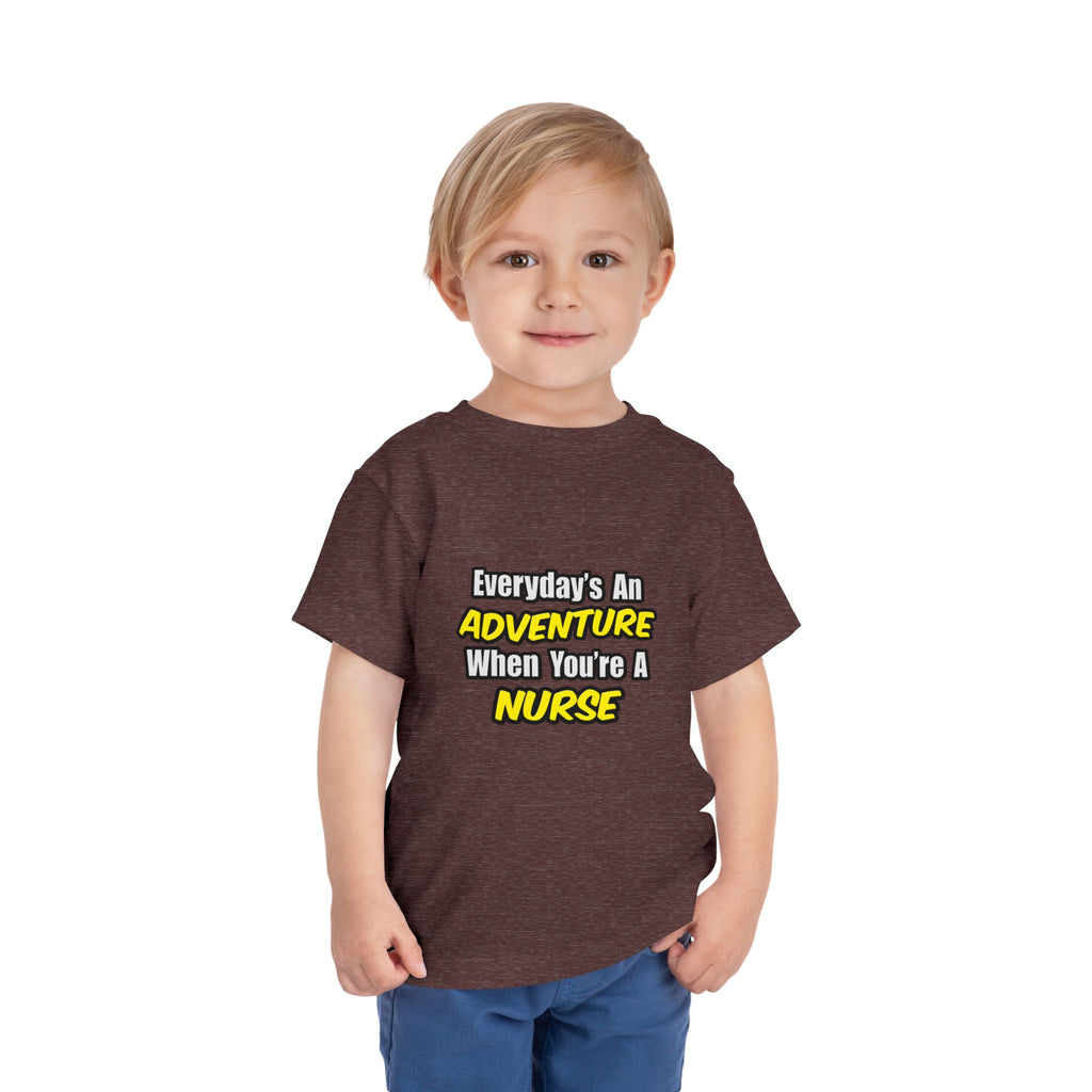 Everyday's An Adventure...Nurse - Toddler Short Sleeve Tee