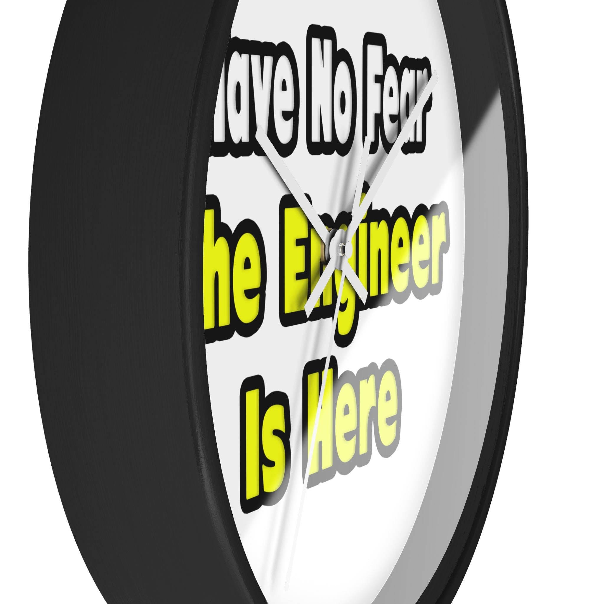No Fear, The Engineer Is Here - Wall Clock