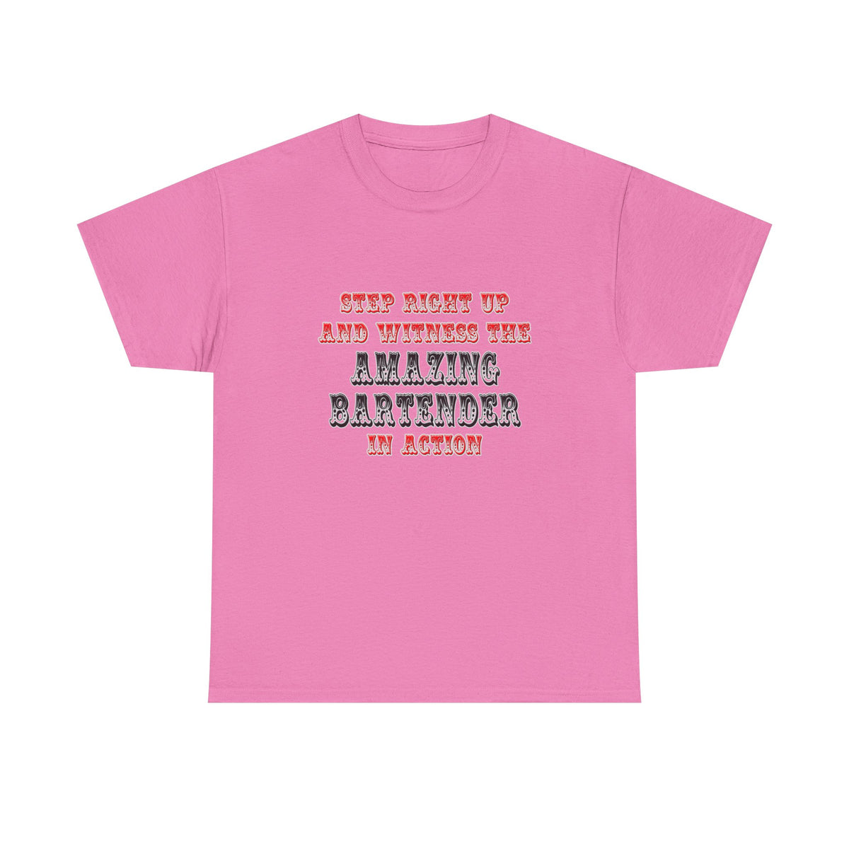Witness The Amazing Bartender In Action - Unisex Heavy Cotton Tee