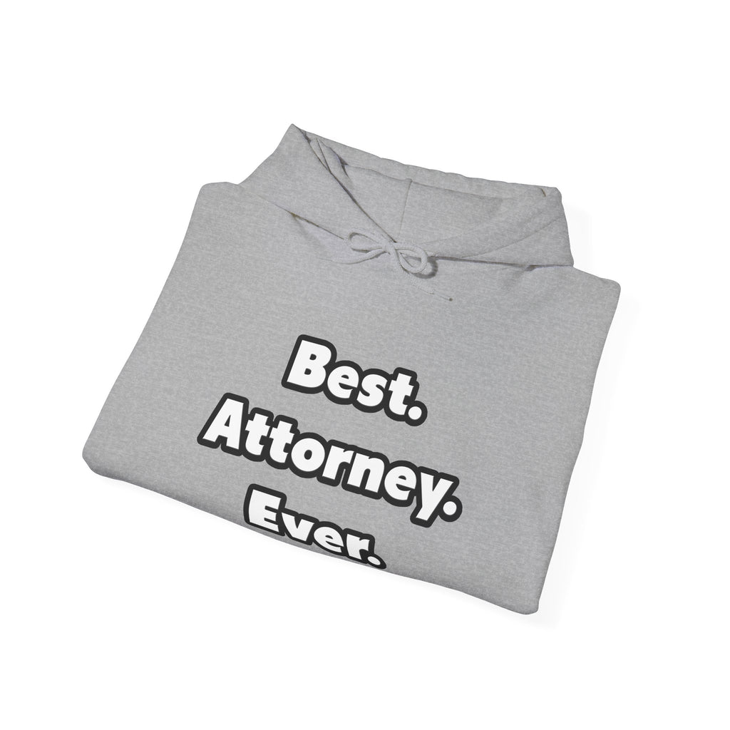 Best. Attorney. Ever - Unisex Heavy Blend™ Hooded Sweatshirt
