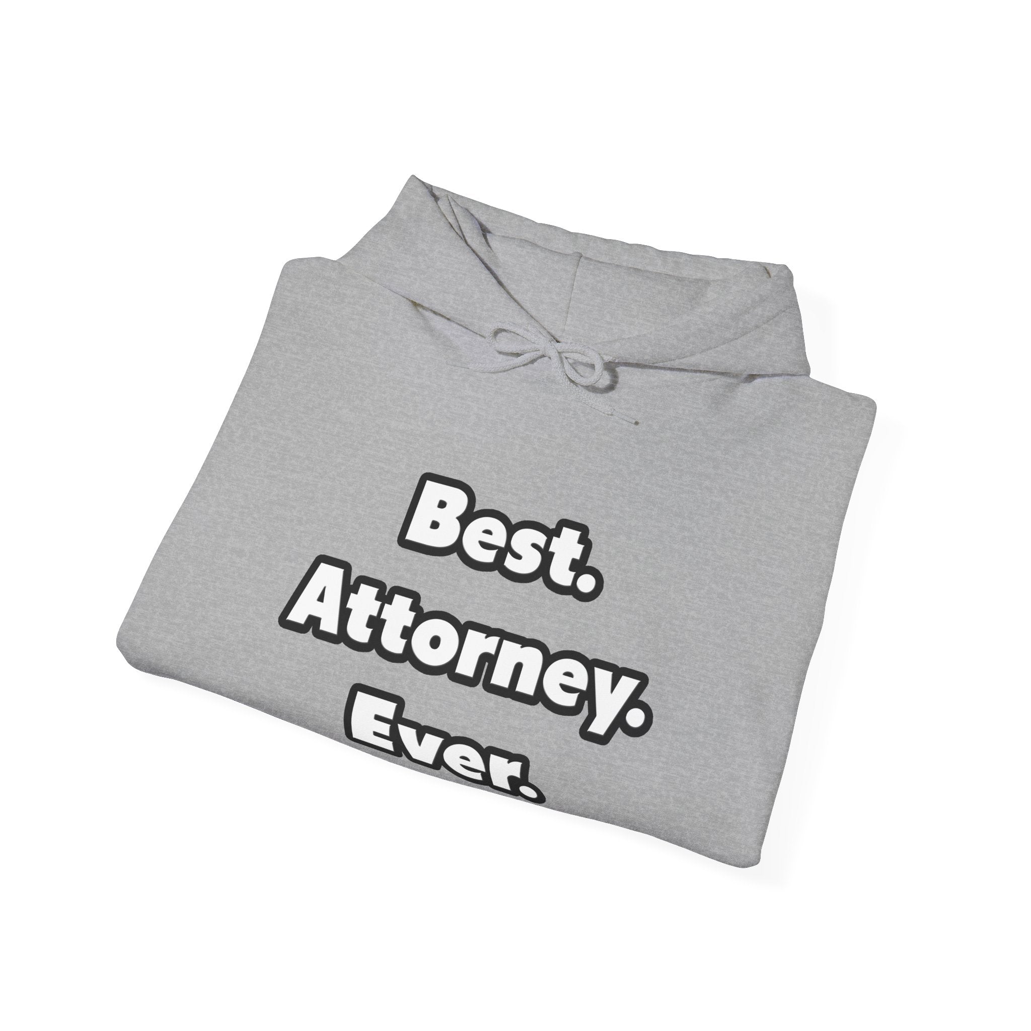 Best. Attorney. Ever - Unisex Heavy Blend™ Hooded Sweatshirt