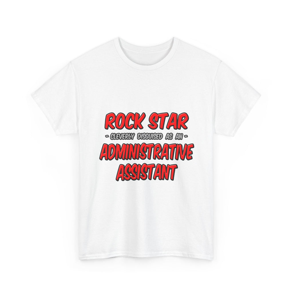 Rock Star...Administrative Assistant - Unisex Heavy Cotton Tee