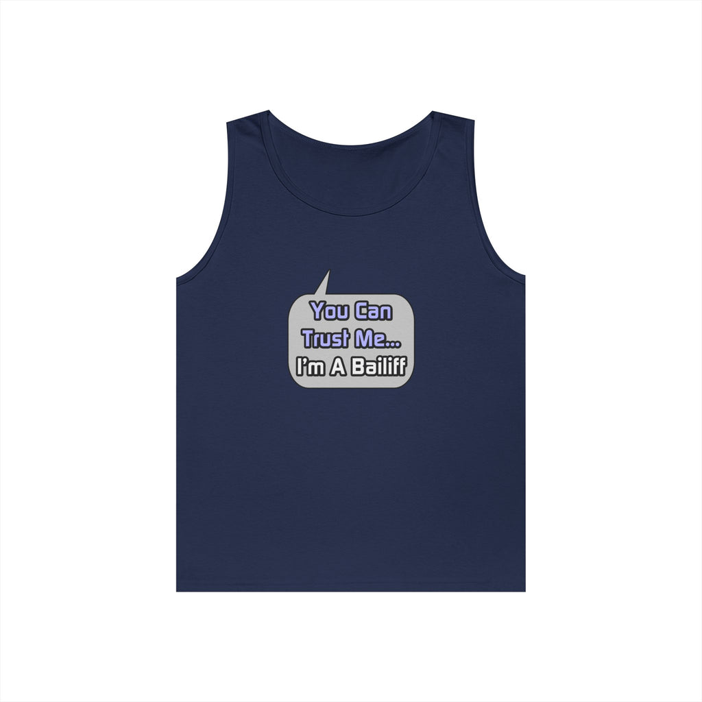 Trust Me .. I'm a Bailiff - Unisex Heavy Cotton Tank Top