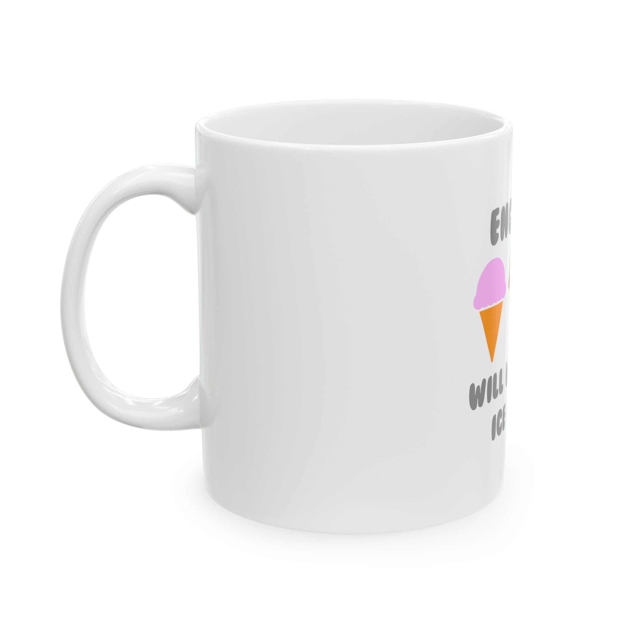Engineer ... Will Work For Ice Cream - Ceramic Mug, (11oz, 15oz)