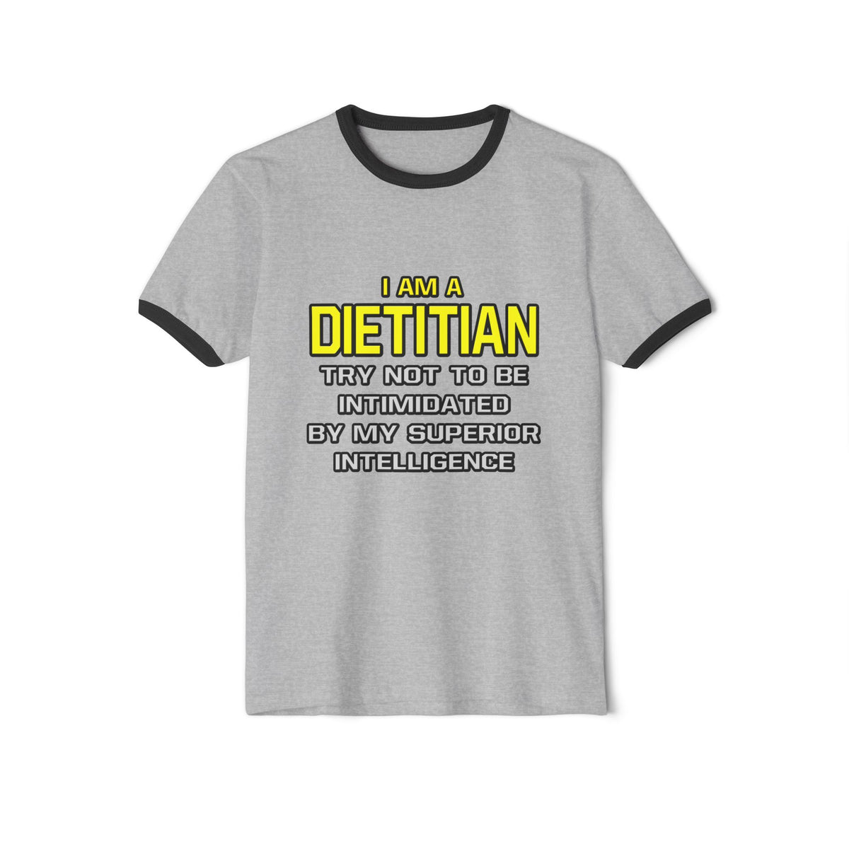Dietitian...Superior Intelligence - Unisex Cotton Ringer T-Shirt