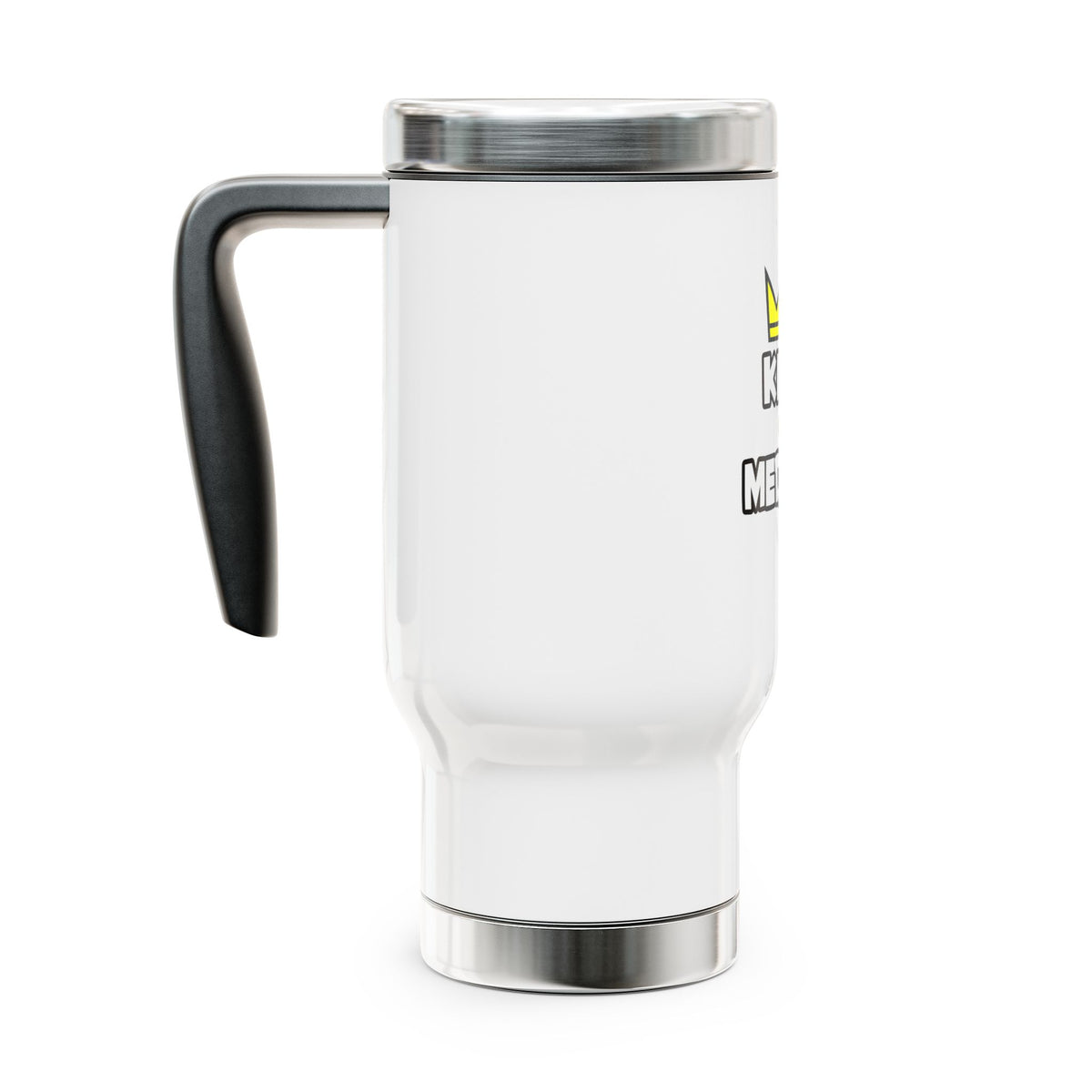 King of Medicine - Stainless Steel Travel Mug with Handle, 14oz